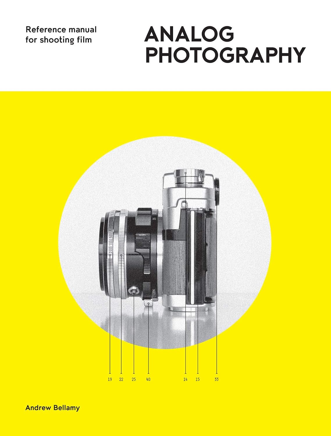 Analogue Photography – A Reference Manual for Shooting Film