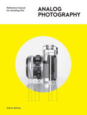 Analogue Photography – A Reference Manual for Shooting Film